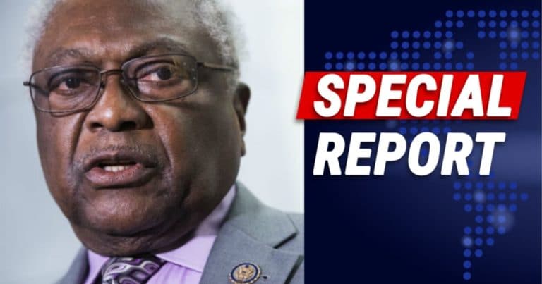 Top Democrat Clyburn Slips Up – Admits Aid Bill Delay Gives Democrats ‘Opportunity To Restructure Things’