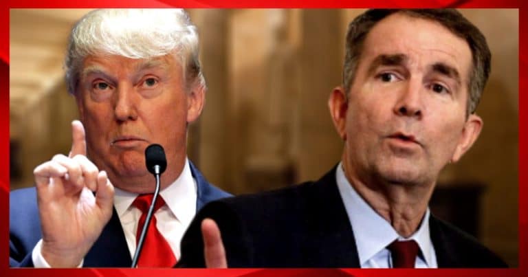 Trump Challenges “Crazy Governor” Northam – Donald Says He Is Going After The State Of Virginia